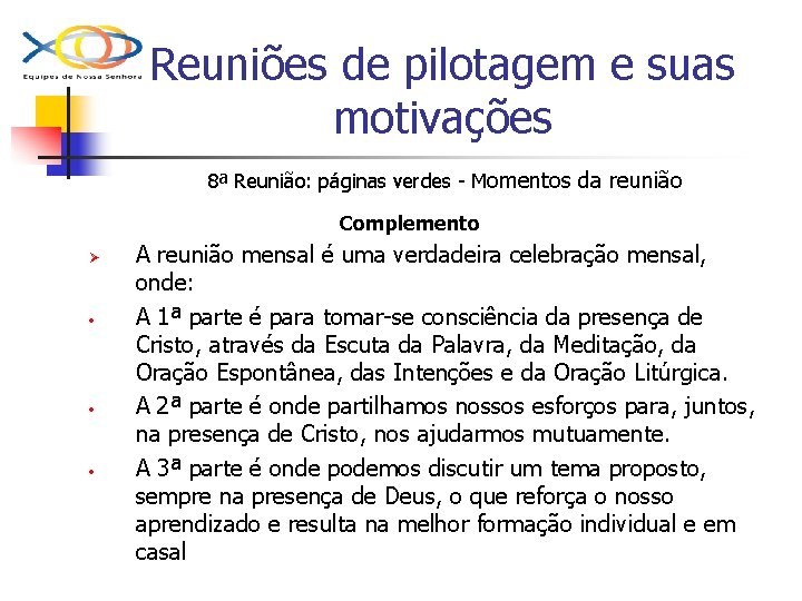 Reuniões de pilotagem e suas motivações 8ª Reunião: páginas verdes - Momentos da reunião