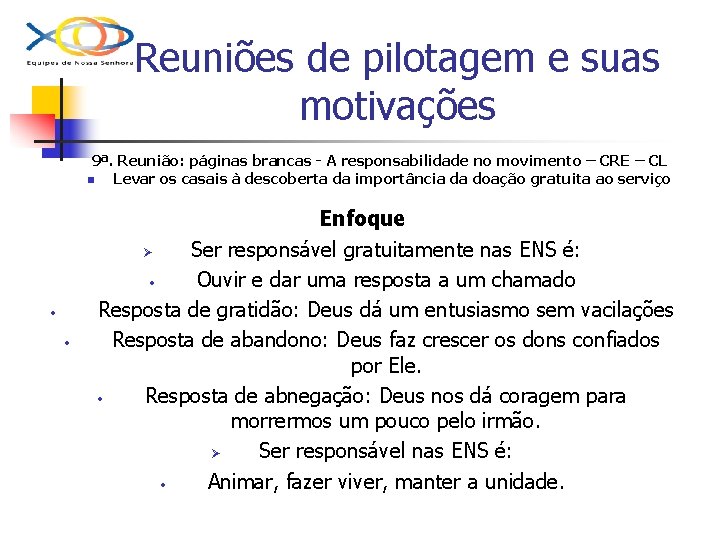 Reuniões de pilotagem e suas motivações 9ª. Reunião: páginas brancas - A responsabilidade no