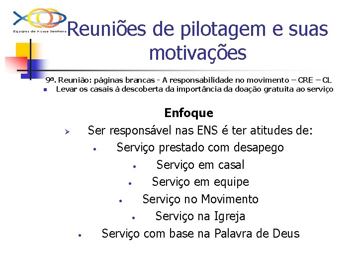 Reuniões de pilotagem e suas motivações 9ª. Reunião: páginas brancas - A responsabilidade no