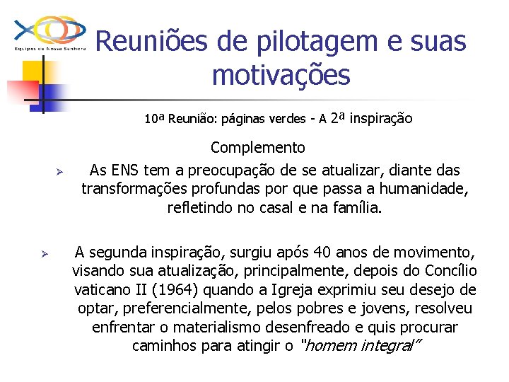 Reuniões de pilotagem e suas motivações 10ª Reunião: páginas verdes - A 2ª inspiração