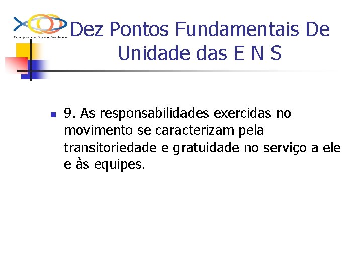 Dez Pontos Fundamentais De Unidade das E N S n 9. As responsabilidades exercidas