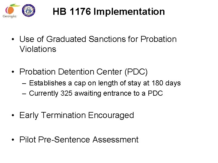 HB 1176 Implementation • Use of Graduated Sanctions for Probation Violations • Probation Detention