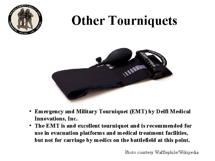 Other Tourniquets • Emergency and Military Tourniquet (EMT) by Delfi Medical Innovations, Inc. •