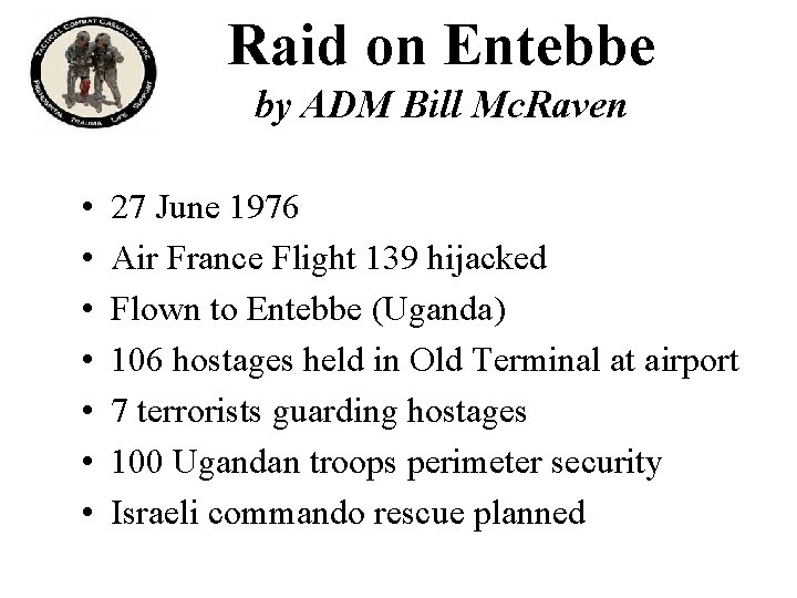 Raid on Entebbe by ADM Bill Mc. Raven • • 27 June 1976 Air