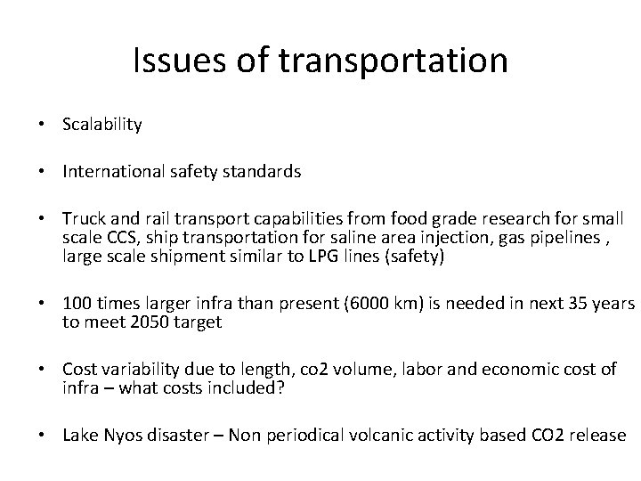 Issues of transportation • Scalability • International safety standards • Truck and rail transport