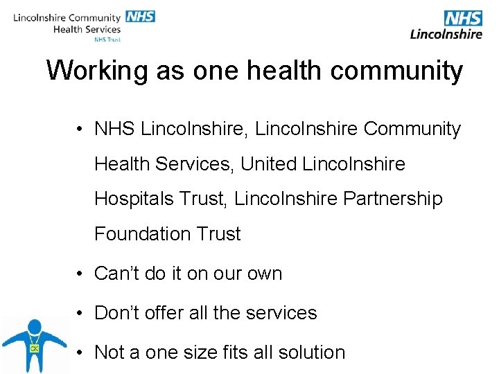 Working as one health community • NHS Lincolnshire, Lincolnshire Community Health Services, United Lincolnshire