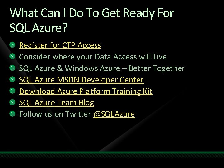 What Can I Do To Get Ready For SQL Azure? Register for CTP Access