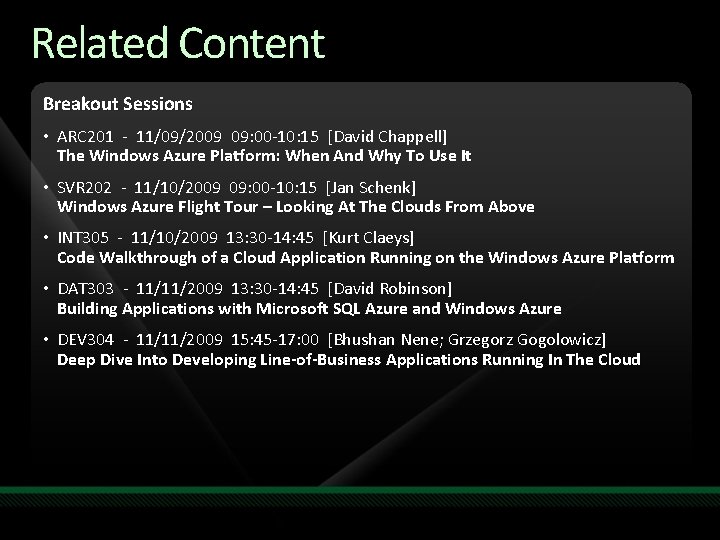 Related Content Breakout Sessions • ARC 201 - 11/09/2009 09: 00 -10: 15 [David Related Content Breakout Sessions • ARC 201 - 11/09/2009 09: 00 -10: 15 [David