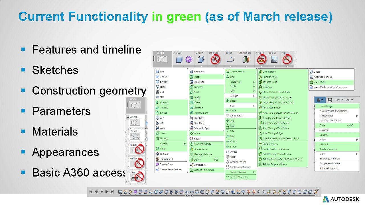 Current Functionality in green (as of March release) § Features and timeline § Sketches Current Functionality in green (as of March release) § Features and timeline § Sketches