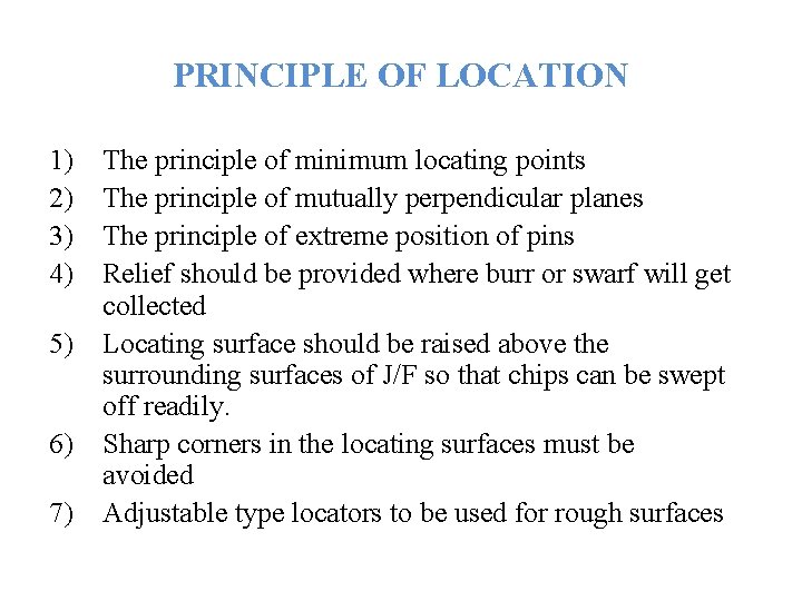 PRINCIPLE OF LOCATION 1) 2) 3) 4) The principle of minimum locating points The