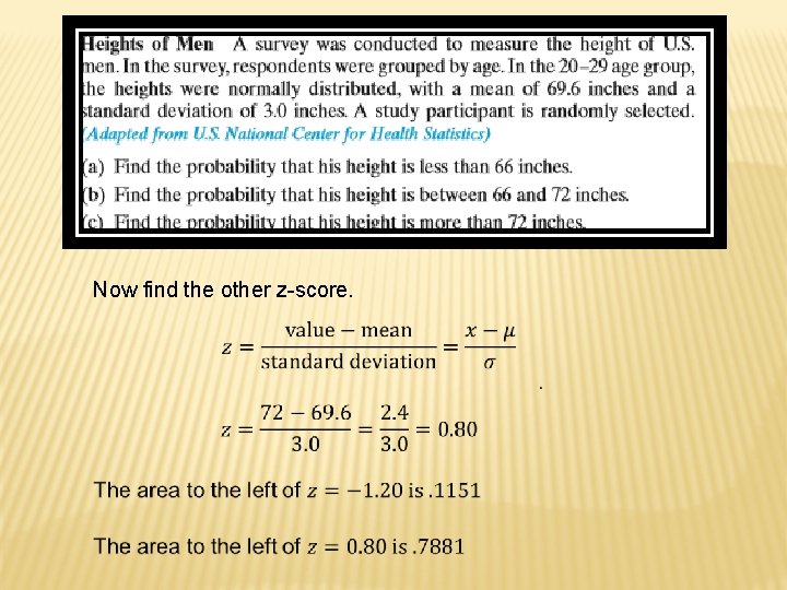 Now find the other z-score. 