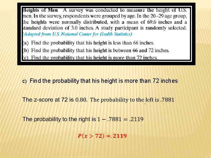 c) Find the probability that his height is more than 72 inches 