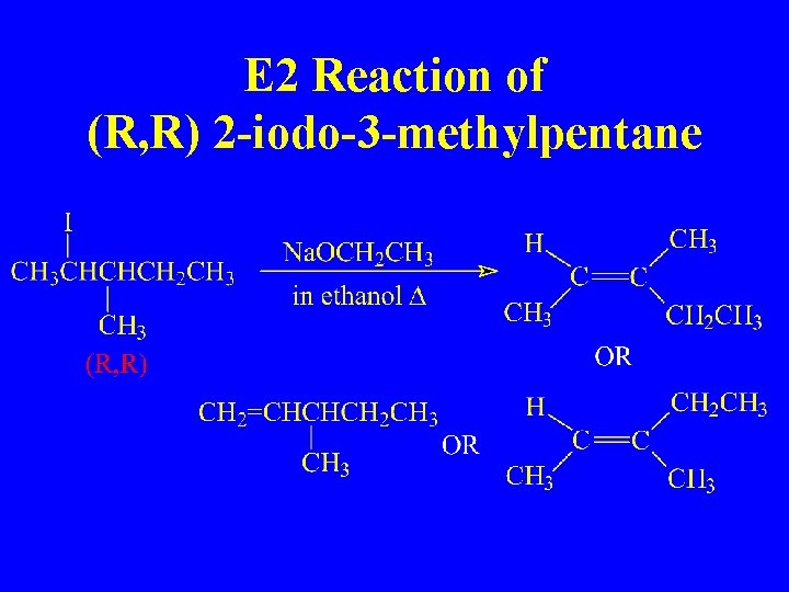 E 2 Reaction of (R, R) 2 -iodo-3 -methylpentane 