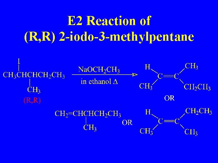 E 2 Reaction of (R, R) 2 -iodo-3 -methylpentane E 2 Reaction of (R, R) 2 -iodo-3 -methylpentane