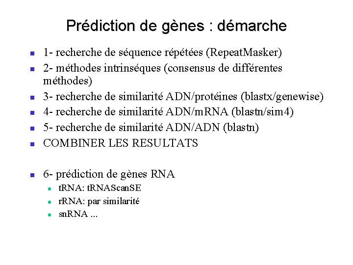 Prédiction de gènes : démarche 1 - recherche de séquence répétées (Repeat. Masker) 2