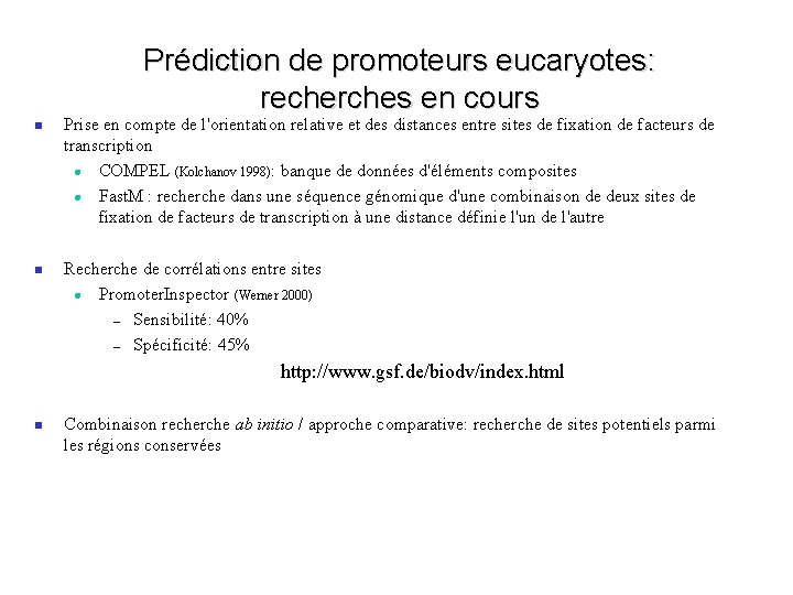 Prédiction de promoteurs eucaryotes: recherches en cours Prise en compte de l'orientation relative et