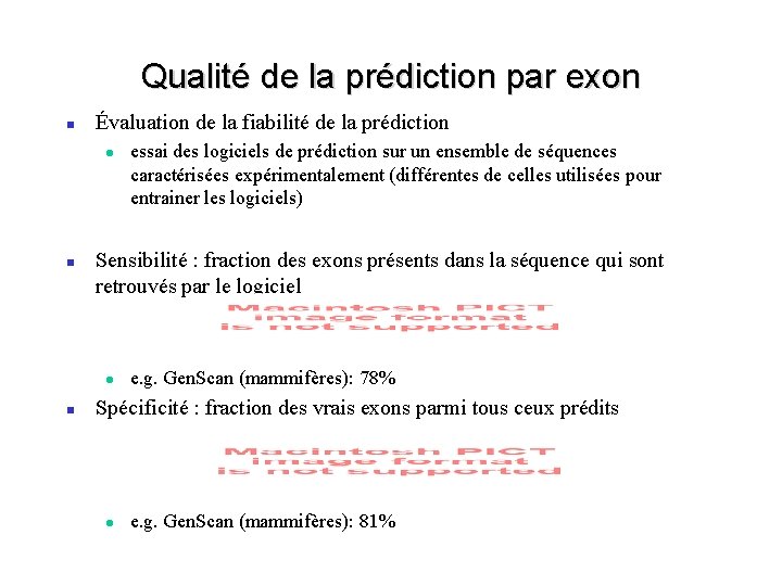 Qualité de la prédiction par exon Évaluation de la fiabilité de la prédiction Sensibilité