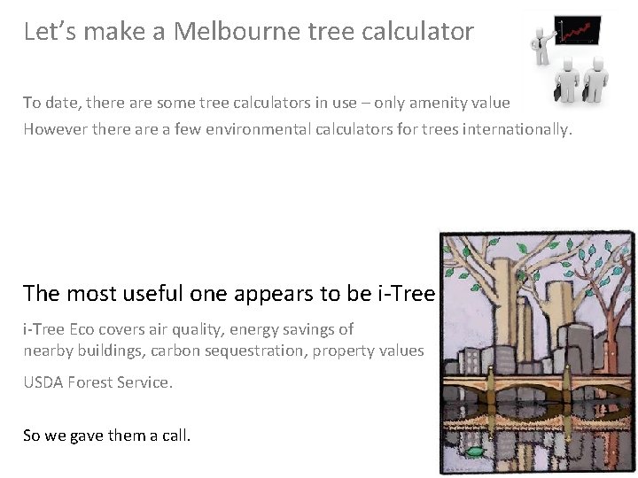 Let’s make a Melbourne tree calculator To date, there are some tree calculators in