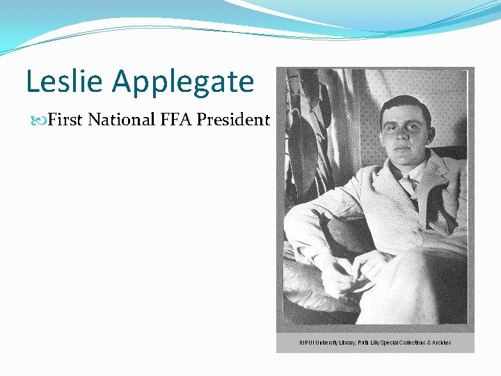 Leslie Applegate First National FFA President 