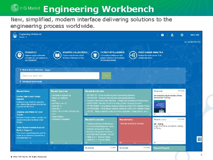 Engineering Workbench New, simplified, modern interface delivering solutions to the engineering process worldwide. © Engineering Workbench New, simplified, modern interface delivering solutions to the engineering process worldwide. ©