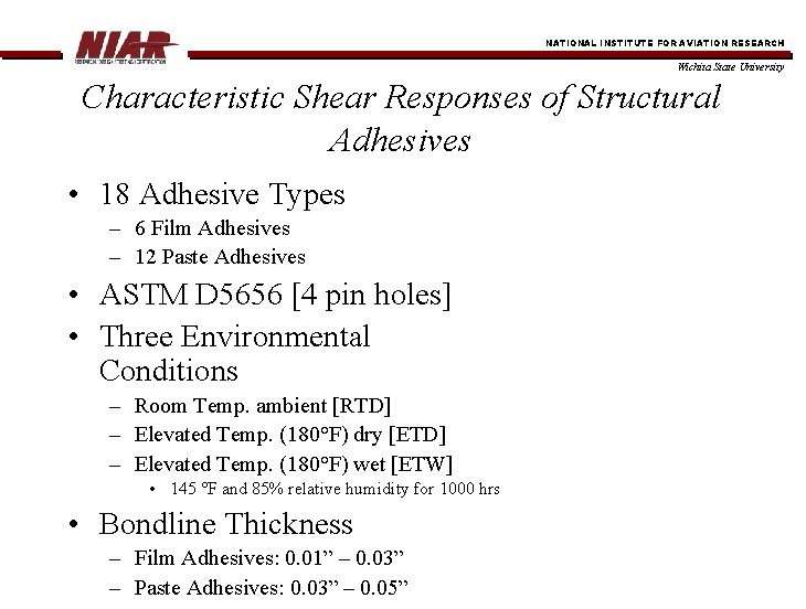 NATIONAL INSTITUTE FOR AVIATION RESEARCH Wichita State University Characteristic Shear Responses of Structural Adhesives