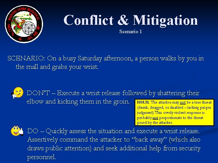 Conflict & Mitigation Scenario 1 SCENARIO: On a busy Saturday afternoon, a person walks
