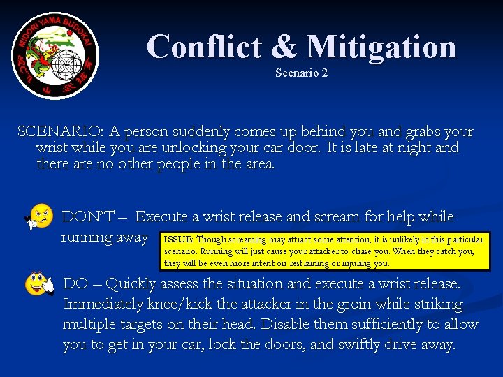 Conflict & Mitigation Scenario 2 SCENARIO: A person suddenly comes up behind you and