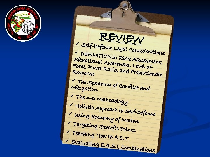 REVIEW ü Self-Defe nse Legal C onsideration ü DEFINITI s ONS: Risk A Situational