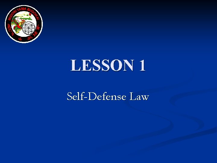 LESSON 1 Self-Defense Law 
