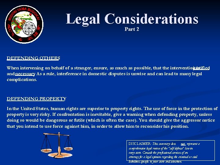 Legal Considerations Part 2 DEFENDING OTHERS When intervening on behalf of a stranger, ensure,