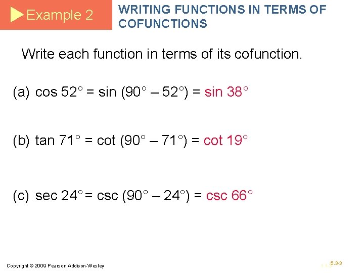 Example 2 WRITING FUNCTIONS IN TERMS OF COFUNCTIONS Write each function in terms of