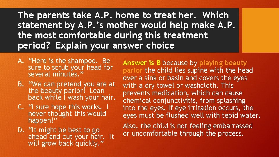 The parents take A. P. home to treat her. Which statement by A. P.