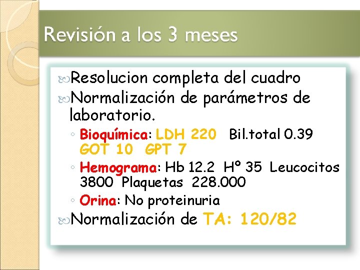  Resolucion completa del cuadro Normalización de parámetros de laboratorio. ◦ Bioquímica: LDH 220