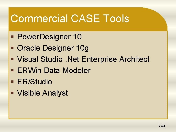 Commercial CASE Tools § § § Power. Designer 10 Oracle Designer 10 g Visual Commercial CASE Tools § § § Power. Designer 10 Oracle Designer 10 g Visual