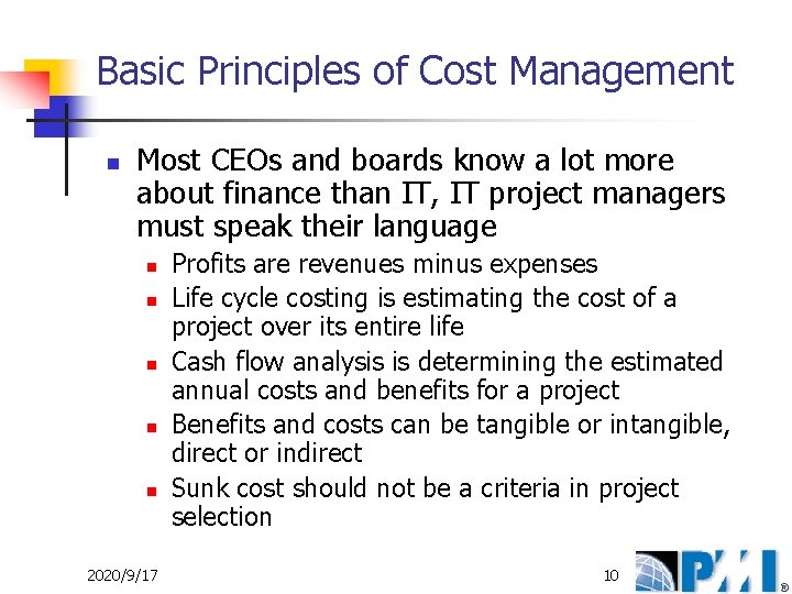 Basic Principles of Cost Management n Most CEOs and boards know a lot more