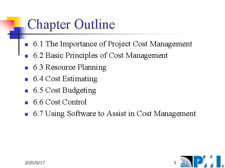 Chapter Outline n n n n 6. 1 The Importance of Project Cost Management