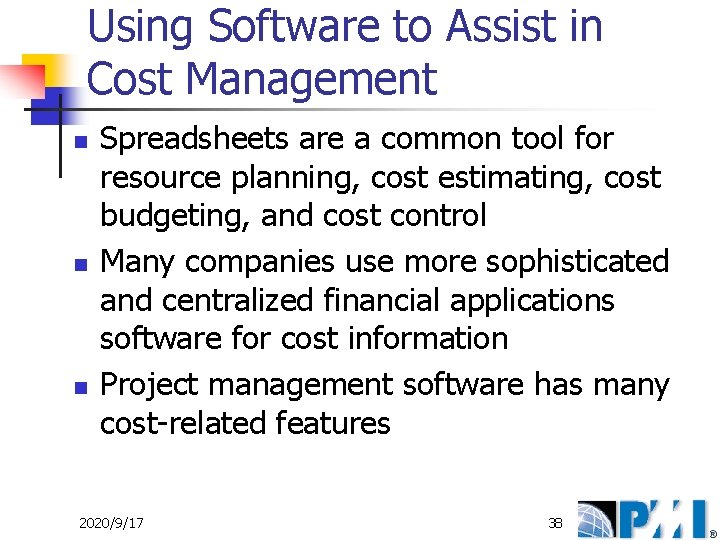 Using Software to Assist in Cost Management n n n Spreadsheets are a common