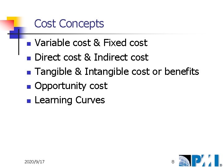 Cost Concepts n n n Variable cost & Fixed cost Direct cost & Indirect