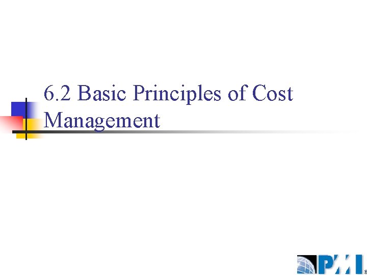 6. 2 Basic Principles of Cost Management 