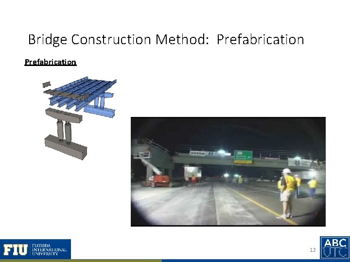Bridge Construction Method: Prefabrication 12 