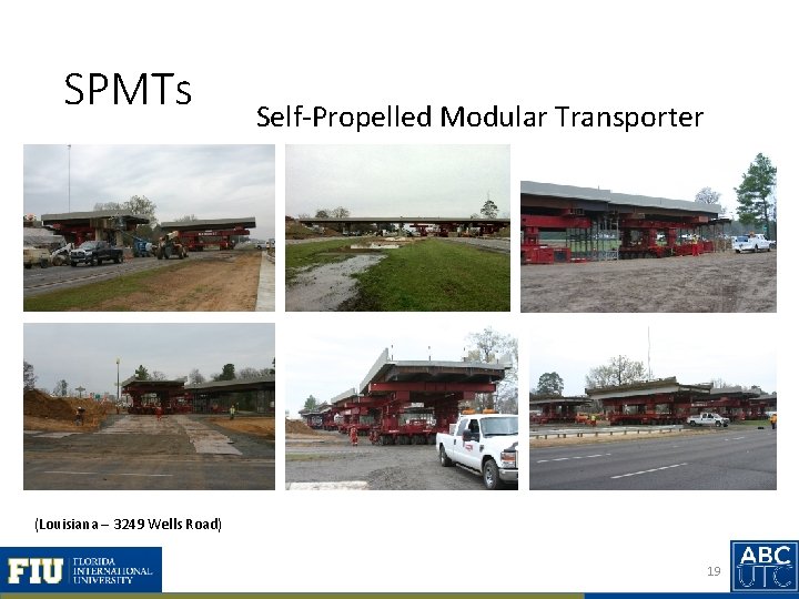 SPMTs Self-Propelled Modular Transporter (Louisiana – 3249 Wells Road) 19 