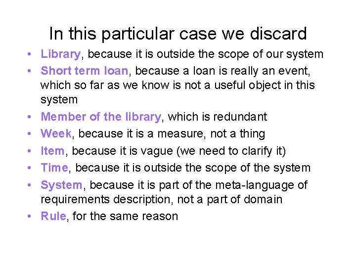 In this particular case we discard • Library, because it is outside the scope In this particular case we discard • Library, because it is outside the scope
