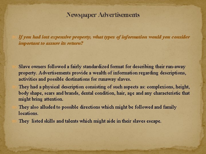 Newspaper Advertisements If you had lost expensive property, what types of information would you