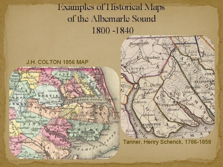 Examples of Historical Maps of the Albemarle Sound 1800 -1840 J. H. COLTON 1856