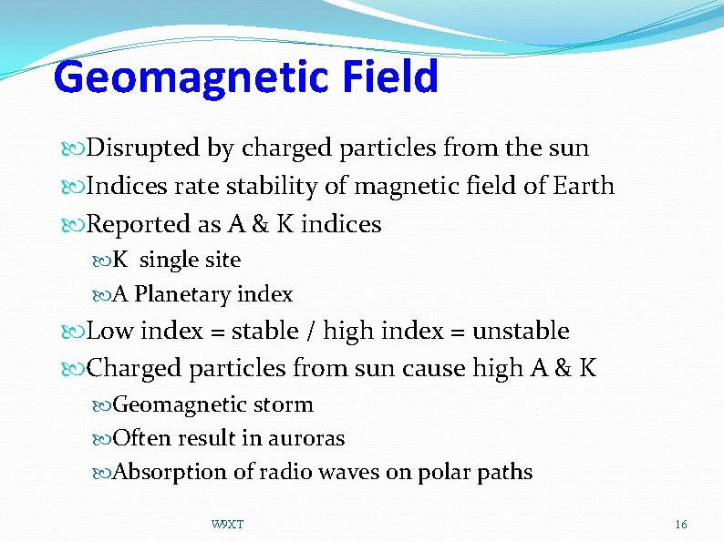 Geomagnetic Field Disrupted by charged particles from the sun Indices rate stability of magnetic