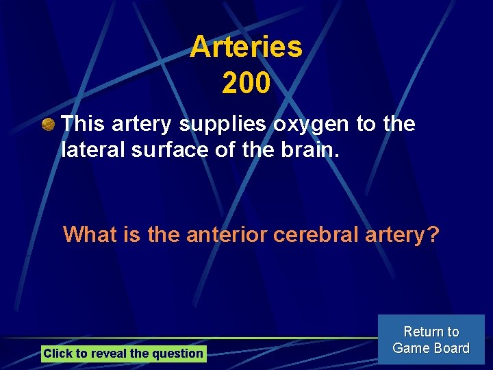 Arteries 200 This artery supplies oxygen to the lateral surface of the brain. What
