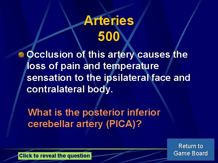 Arteries 500 Occlusion of this artery causes the loss of pain and temperature sensation