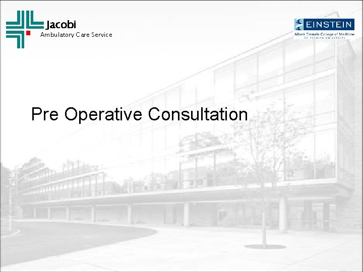 Jacobi Ambulatory Care Service Pre Operative Consultation 