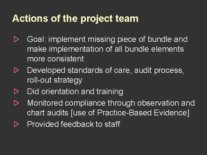 Actions of the project team Goal: implement missing piece of bundle and make implementation