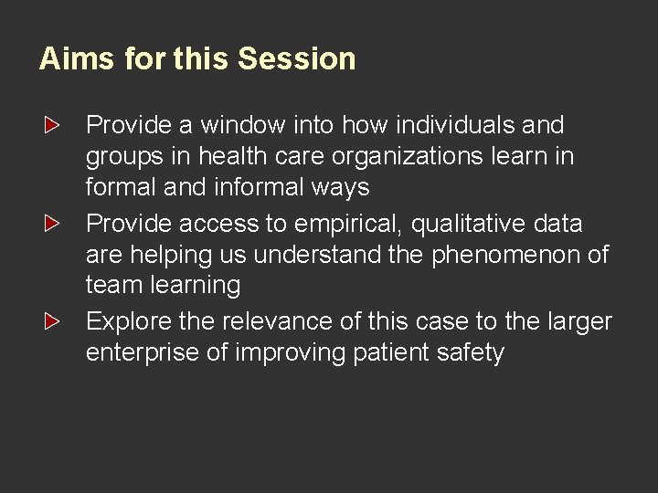 Aims for this Session Provide a window into how individuals and groups in health